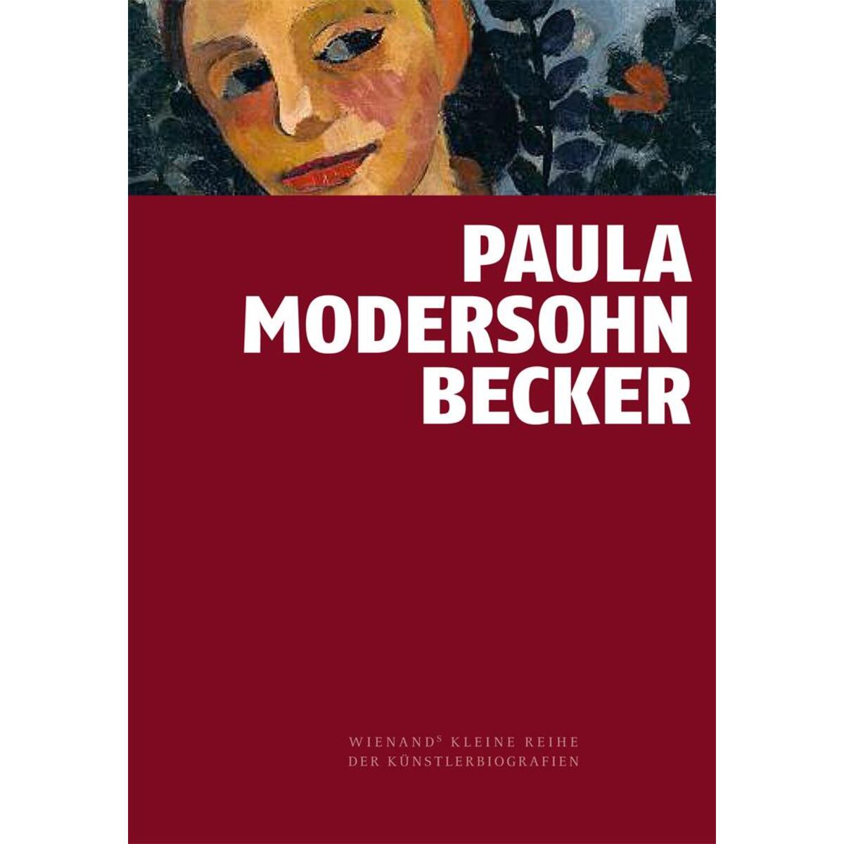 Paula Modersohn-Becker von Wienand Verlag & Medien